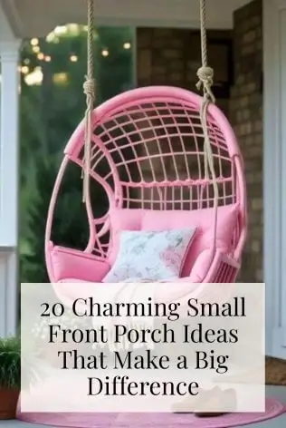 20 Charming Small Front Porch Ideas That Make a Big Difference