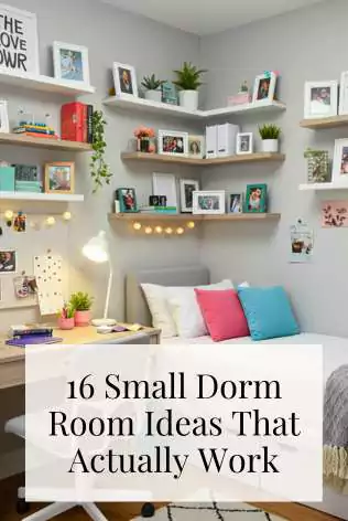 16 Small Dorm Room Ideas That Actually Work