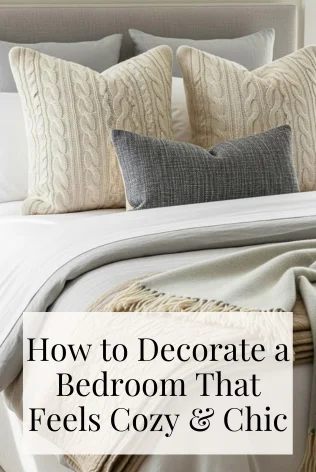 How to Decorate a Bedroom That Feels Cozy & Chic
