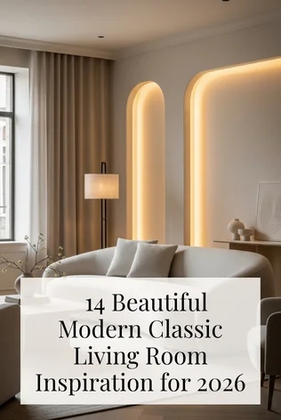 14 Beautiful Modern Classic Living Room Inspiration for 2026